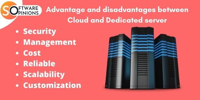 Advantages and Disadvantages between cloud and dedicated server